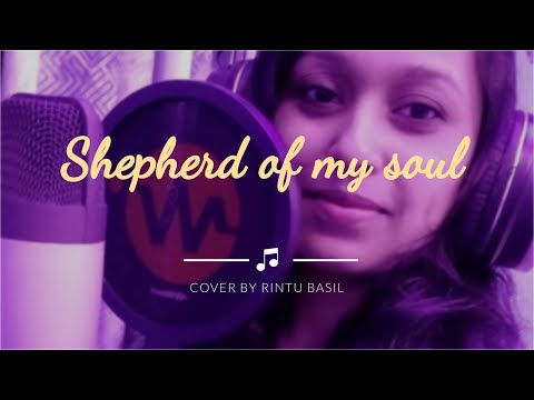 "Shepherd of My Soul" ( Martin Nystrom ) Vocal Cover