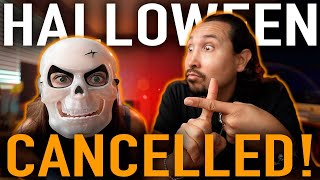 Cancelling Halloween??