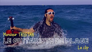 Monsieur TRISTAN - le guitariste de plage