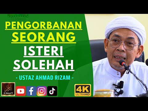 Ustaz Ahmad Rizam -  PENGORBANAN SEORANG ISTERI SOLEHAH