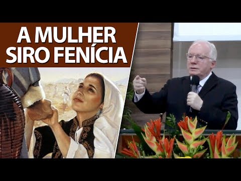Pregação a Mulher Cananeia ou Siro Fenícia (Mateus 15) Paulo Seabra