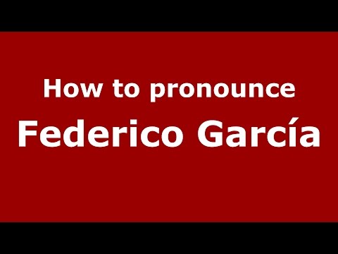 How to pronounce Federico García (Spanish/Argentina) - PronounceNames.com