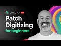 Patch Digitizing For Beginners