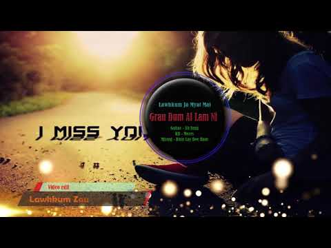 Ja Myat Mai Lawhkum(Grau dum ai lam ni)