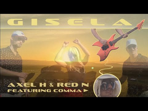 Axel H & Red N feat. Gisela & Comma - GISELA