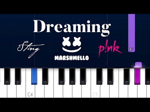 Marshmello, P!nk & Sting - Dreaming (Piano Tutorial)