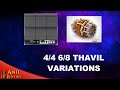 THAVIL 4 4 6 8 VARIATIONS FILLS ENDINGS
