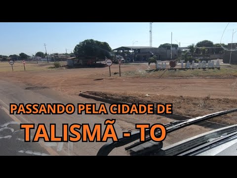 PASSANDO PELA CIDADE DE TALISMÃ - TO