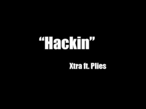 Xtra - Hackin (Feat. Plies)