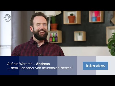 Auf ein Wort mit...Andreas - dem Liebhaber von neuronalen Netzen!
