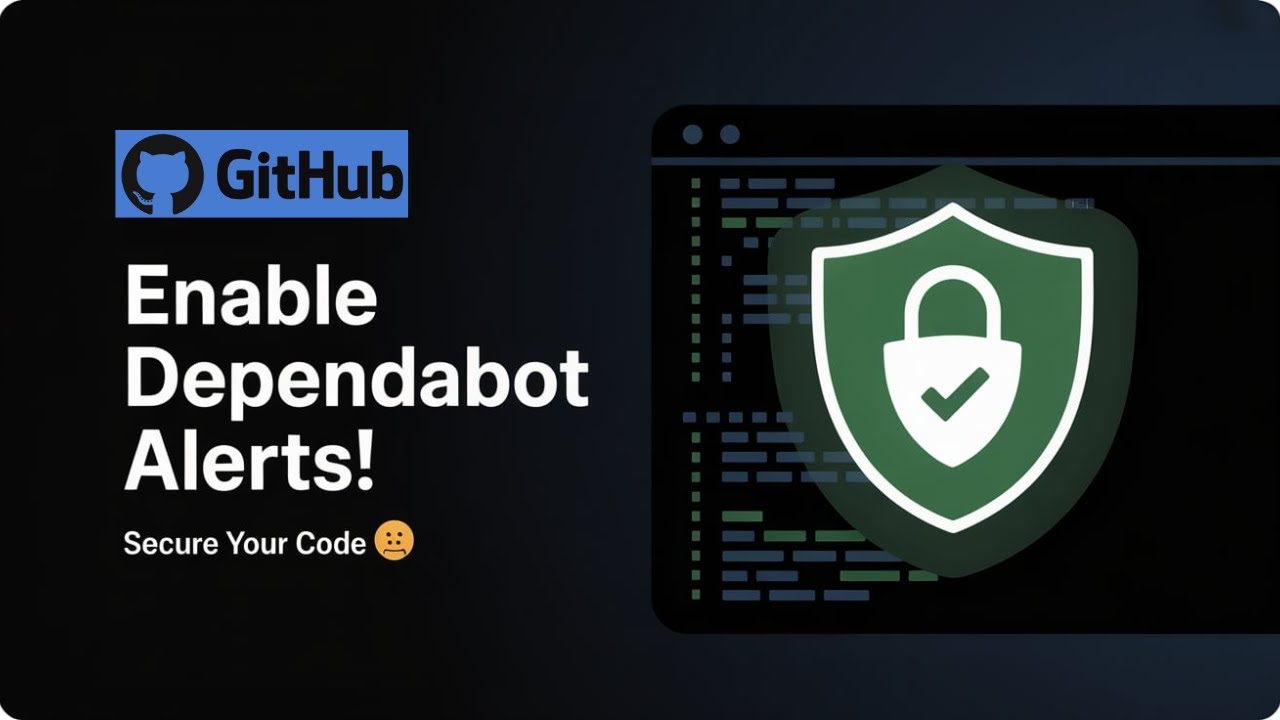 How to Enable GitHub Dependabot Alerts | Secure Your Repositories Automatically