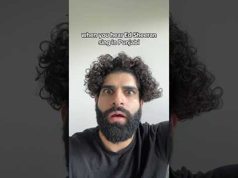 Ed Sheeran singing in Punjabi was not on my bingo card 😳