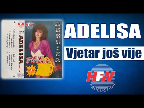 Adelisa - Vjetar jos vije - ( Official Audio 1993 ) HD