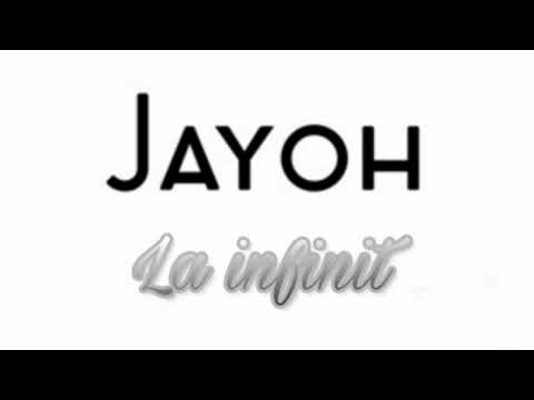 Jayoh - La Infinit