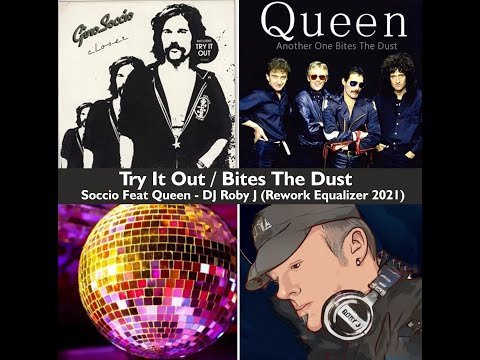 Try It Out (Bites The Dust) - Soccio feat Queen (DJ Roby J Rework Equalizer 2021)