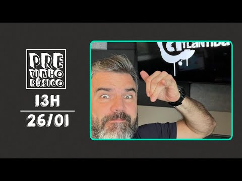 PRETINHO BÁSICO 13H AO VIVO | ATL TV | 26/01