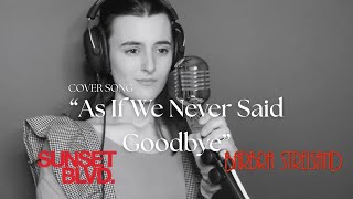 As If We Never Said Goodbye - Barbra Streisand Cover