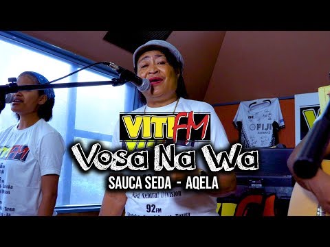 AQELA (LIVE) - SAUCA SEDA (VitiFM Vosa Na Wa)
