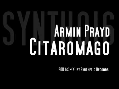 Armin Prayd l Citaromago