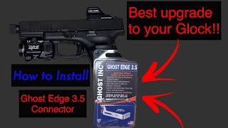 Best $20 upgrade for your Glock!! - Install Ghost Edge 3.5 Trigger Connector