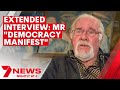 Extended Interview Mr Democracy Manifest And His Succulent Chinese Meal 7NEWS