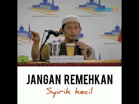 Jangan Remehkan syirik kecil..#Ust Abu Yahya Badrussalam,Lc
