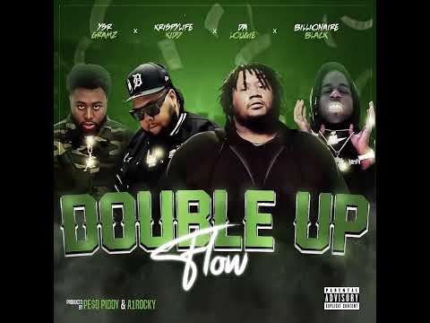 DOUBLE UP FLOW BY DA LOUGIE & KRISPYLIFE KIDD FEATURING YSR GRAMZ & BILLIONAIRE BLACK