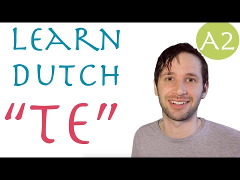 Te in Dutch: how to use it
