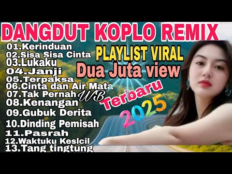 KERINDUAN/TOP PLAYLIST DANGDUT KOPLO REMIX‼️ PLAYLIST TERVIRAL SAAT INI