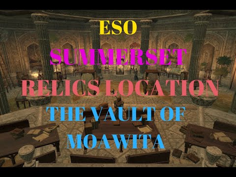 ESO SUMMERSET RELICS - THE VAULT OF MOAWITA