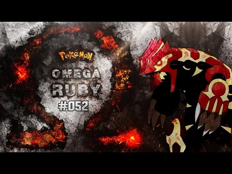 Pokemon Omega Ruby - Gotta Catch Em All - Ep 52