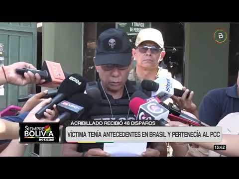 Hombre acribill4do en San Ignacio de Velasco tenía antecedentes en Brasil y pertenecía al PCC