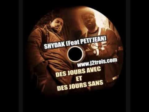 Shydak Feat Peti Jean   Des jours avec et des jour
