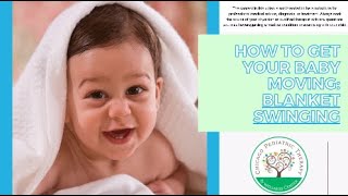 How To Get Your Baby Moving : BLANKET SWINGING - Vestibular Series (Part III)