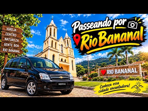 RIO BANANAL ES - Passeando por essa CIDADE Maravilhosa 