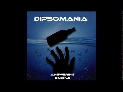 Answering Silence- Dipsomania