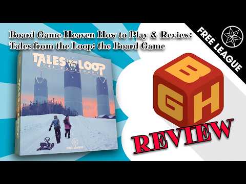Board Game Heaven How To Play & Review 267: Tales from the Loop: The Board Game (Free League)