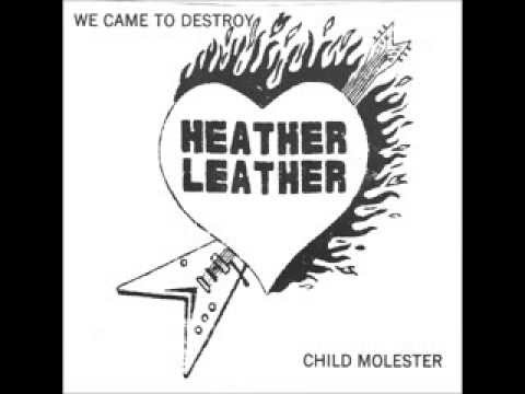 Heather Leather - Child Molester