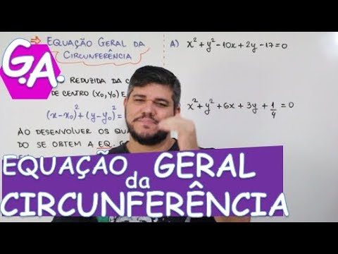 G. A. EQUAÇÃO GERAL DA CIRCUNFERÊNCIA (c/ macete)