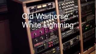 Old Warhorse - White Lightning