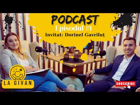 La Givan cu Roxana Rozovlean - #EP1 - PODCAST - Invitat - Dorinel Gavriluț