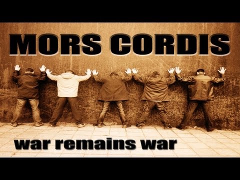 Mors Cordis - war remains war (Musikvideo)