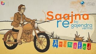 Saajna Re Animation Video..