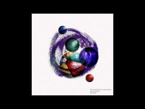 Roy RosenfelD & Neuroxyde - Balls (Alberto Ruiz & Dani Sbert Remix) [RUSTED RECORDS]