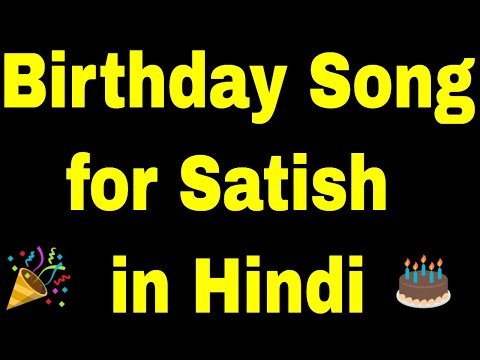 Birthday Song for Satish - Happy Birthday Song for Satish