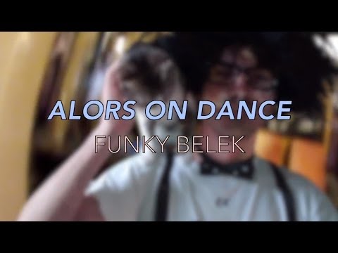 Funky Belek - Alors on dance (the best cover of Stromae)
