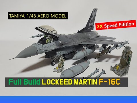 (2X Speed Edition) Full Building LOCKHEED MARTIN F-16C (TAMIYA 1/48) Aero Model