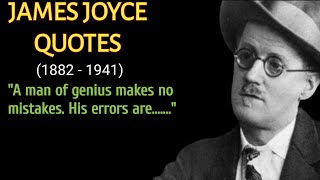 Best James Joyce Quotes - Life Changing Quotes By James Joyce - Novelist James Joyce Wise Quotes