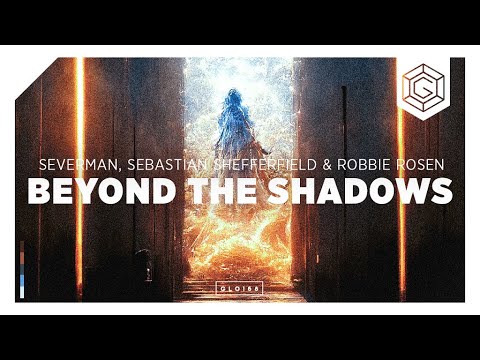 Severman, Sebastian Shefferfield & Robbie Rosen - Beyond The Shadows