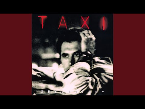 Taxi - Bryan Ferry